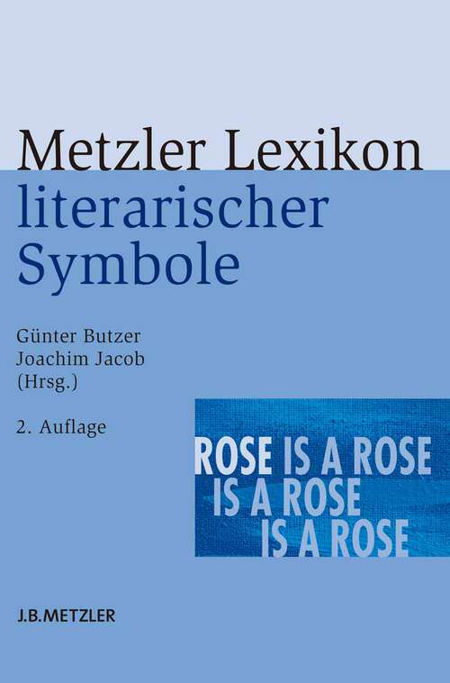Book cover of Metzler Lexikon literarischer Symbole (2., erweiterte Auflage)
