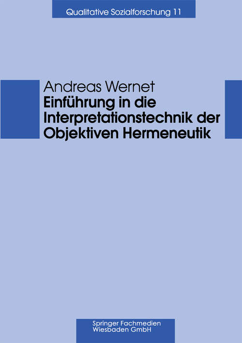 Book cover of Einführung in die Interpretationstechnik der Objektiven Hermeneutik (2000) (Qualitative Sozialforschung)