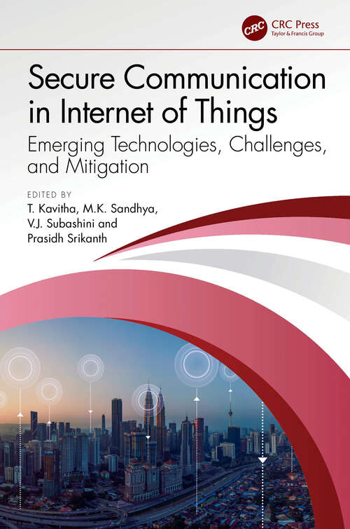 Book cover of Secure Communication in Internet of Things: Emerging Technologies, Challenges, and Mitigation