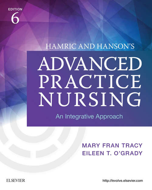 Book cover of Hamric & Hanson's Advanced Practice Nursing - E-Book: An Integrative Approach (6)