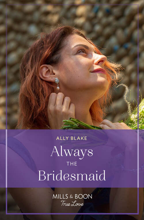 Book cover of Always The Bridesmaid