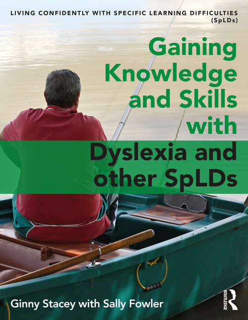 Book cover of Gaining Knowledge and Skills with Dyslexia and other SpLDs