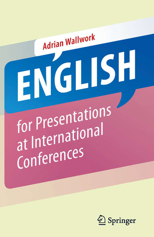 Book cover of English for Presentations at International Conferences (2010) (English For Academic Research Ser.)