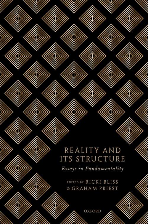 Book cover of Reality and its Structure: Essays in Fundamentality