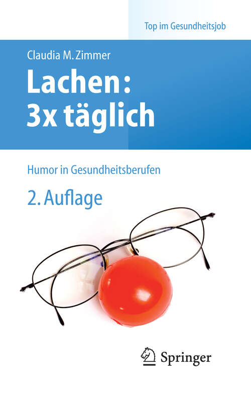 Book cover of Lachen: Humor in Gesundheitsberufen (2. Aufl. 2013) (Top im Gesundheitsjob)