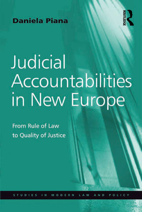 Book cover of Judicial Accountabilities in New Europe: From Rule of Law to Quality of Justice