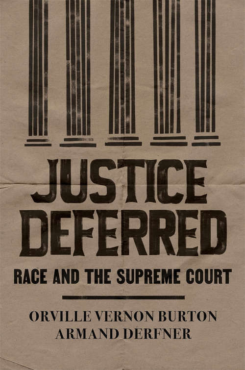 Book cover of Justice Deferred: Race and the Supreme Court