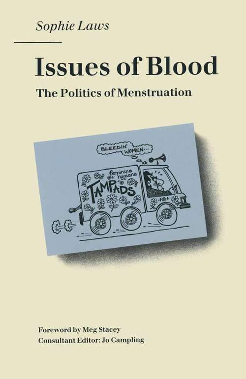 Book cover of Issues of Blood: The Politics of Menstruation (1st ed. 1990)