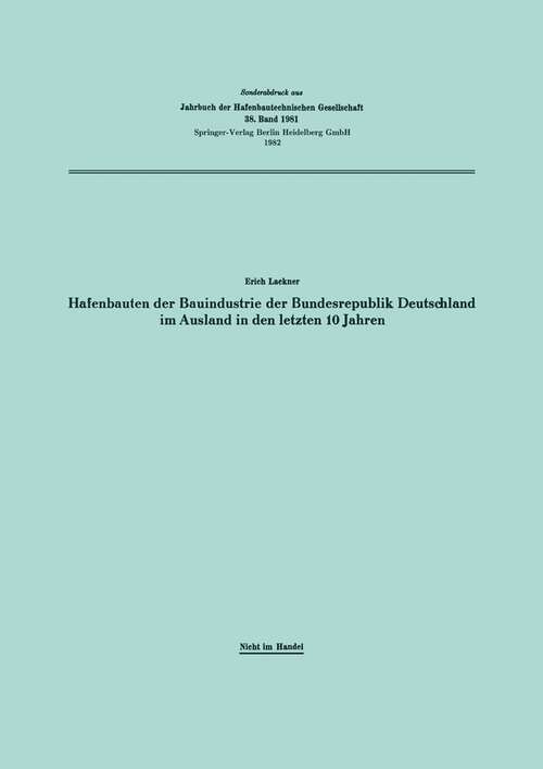 Book cover of Hafenbauten der Bauindustrie der Bundesrepublik Deutschland im Ausland in den letzten 10 Jahren (1982) (Jahrbuch der Hafenbautechnischen Gesellschaft)