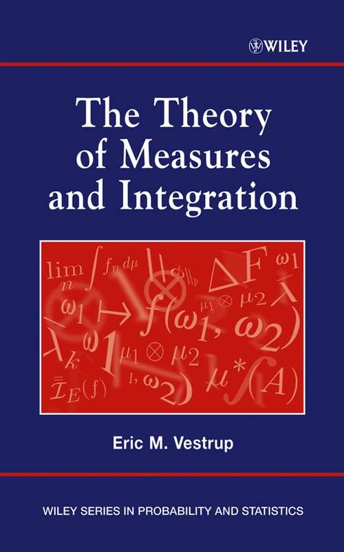Book cover of The Theory of Measures and Integration (Wiley Series in Probability and Statistics #591)