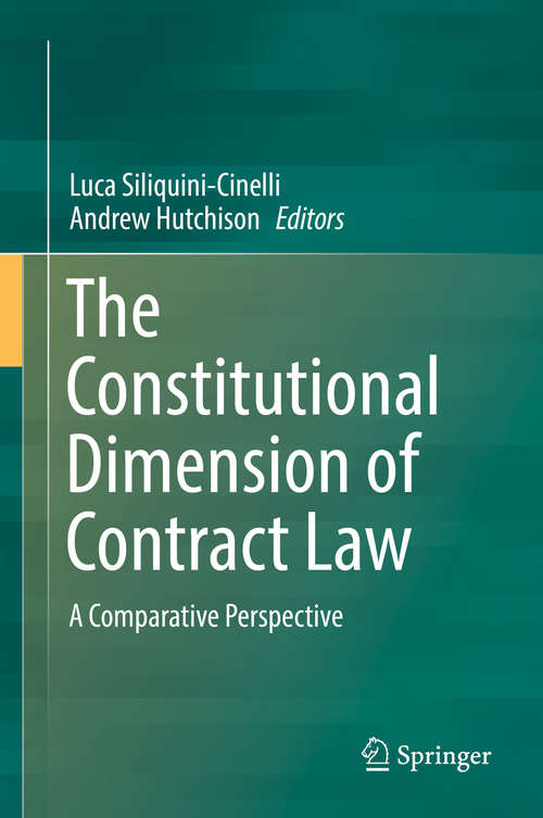 Book cover of The Constitutional Dimension of Contract Law: A Comparative Perspective