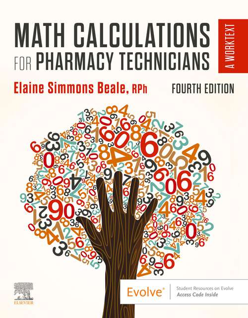 Book cover of Math Calculations for Pharmacy Technicians E-Book: Math Calculations for Pharmacy Technicians E-Book (4)