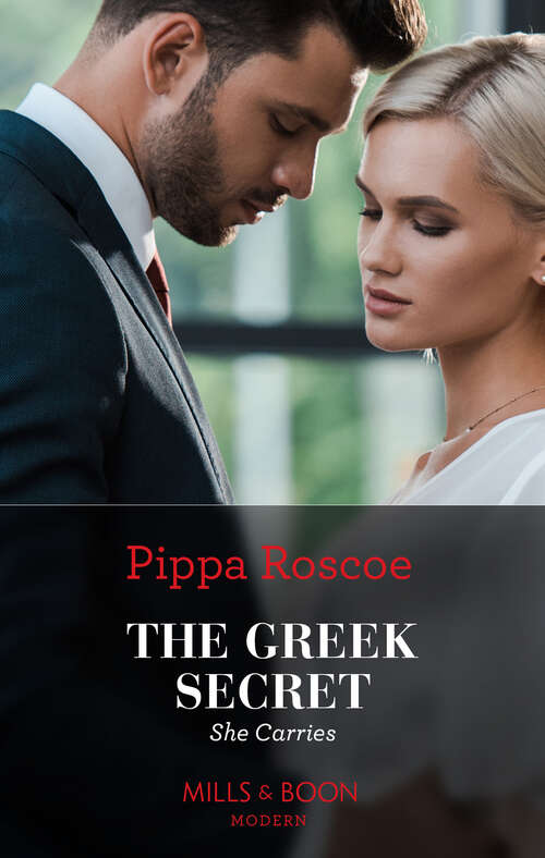 Book cover of The Greek Secret She Carries: The Christmas She Married The Playboy (christmas With A Billionaire) / The Greek Secret She Carries / Desert King's Surprise Love-child / The Innocent's Protector In Paradise (ePub edition) (The Diamond Inheritance #3)