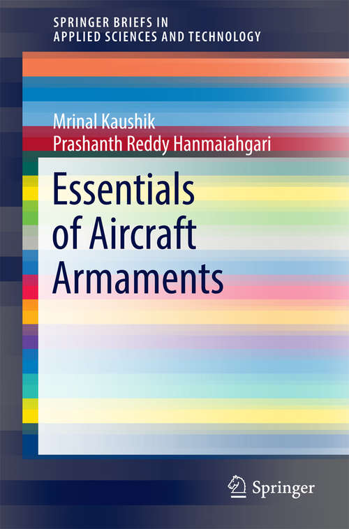Book cover of Essentials of Aircraft Armaments (SpringerBriefs in Applied Sciences and Technology)