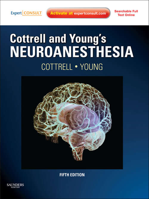 Book cover of Cottrell and Young's Neuroanesthesia E-Book: Expert Consult: Online and Print