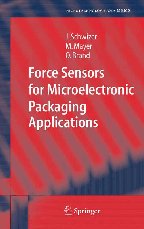 Book cover of Force Sensors for Microelectronic Packaging Applications (2005) (Microtechnology and MEMS)