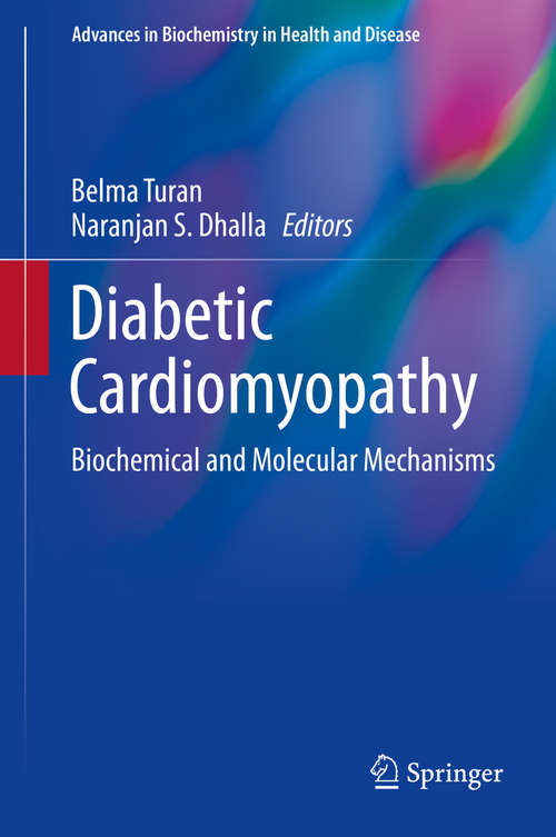 Book cover of Diabetic Cardiomyopathy: Biochemical and Molecular Mechanisms (2014) (Advances in Biochemistry in Health and Disease #9)