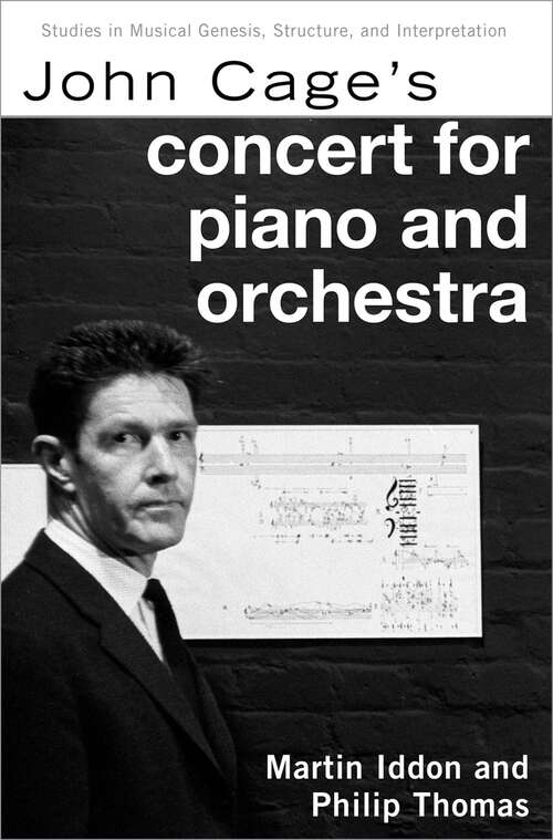 Book cover of John Cage's Concert for Piano and Orchestra (Studies in Musical Genesis, Structure, and Interpretation)