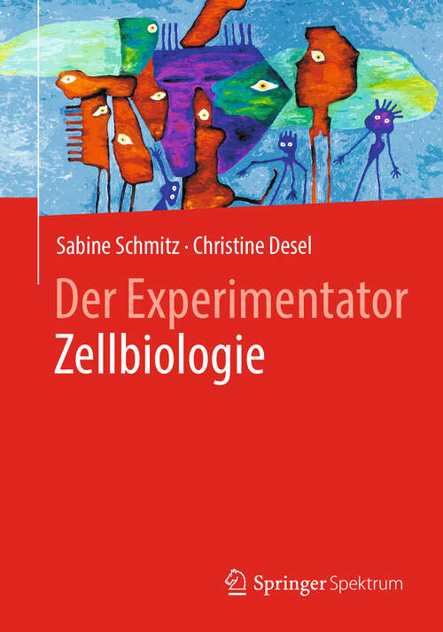 Book cover of Der Experimentator Zellbiologie (1. Aufl. 2018) (Experimentator)