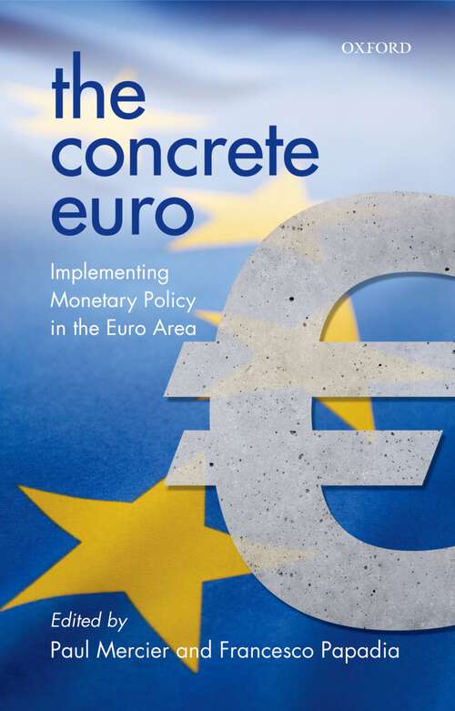 Book cover of The Concrete Euro: Implementing Monetary Policy in the Euro Area