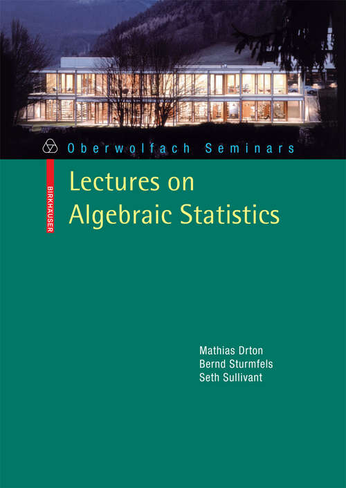 Book cover of Lectures on Algebraic Statistics (2009) (Oberwolfach Seminars #39)