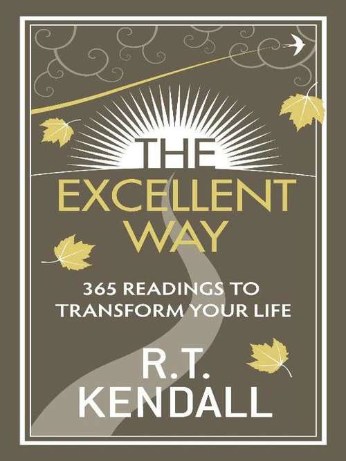 Book cover of The Excellent Way: 365 Readings to transform your life