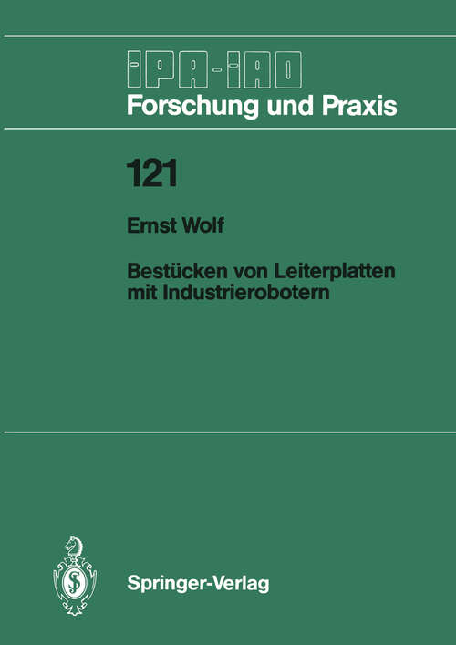 Book cover of Bestücken von Leiterplatten mit Industrierobotern (1988) (IPA-IAO - Forschung und Praxis #121)