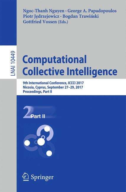 Book cover of Computational Collective Intelligence: 9th International Conference, Iccci 2017, Nicosia, Cyprus, September 27-29, 2017, Proceedings, Part II (PDF)