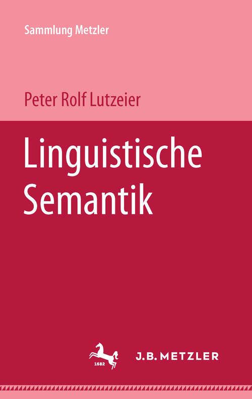 Book cover of Linguistische Semantik (1. Aufl. 1985) (Sammlung Metzler)