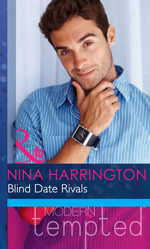 Book cover of Blind Date Rivals: Her Deal With The Devil / My Boyfriend And Other Enemies / Blind Date Rivals (ePub First edition) (Mills And Boon Modern Heat Ser.)