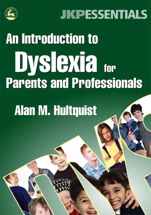 Book cover of An Introduction to Dyslexia for Parents and Professionals (JKP Essentials)