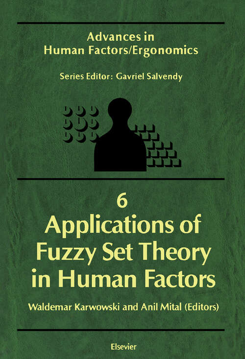 Book cover of Applications of Fuzzy Set Theory in Human Factors (ISSN: Volume 6)