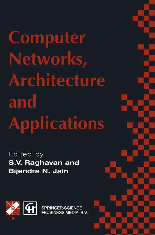 Book cover of Computer Networks, Architecture and Applications: Proceedings of the IFIP TC6 conference 1994 (1995) (IFIP Advances in Information and Communication Technology)