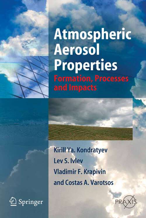 Book cover of Atmospheric Aerosol Properties: Formation, Processes and Impacts (2006) (Springer Praxis Books)