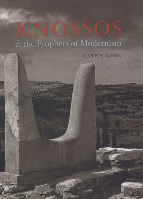 Book cover of Knossos and the Prophets of Modernism