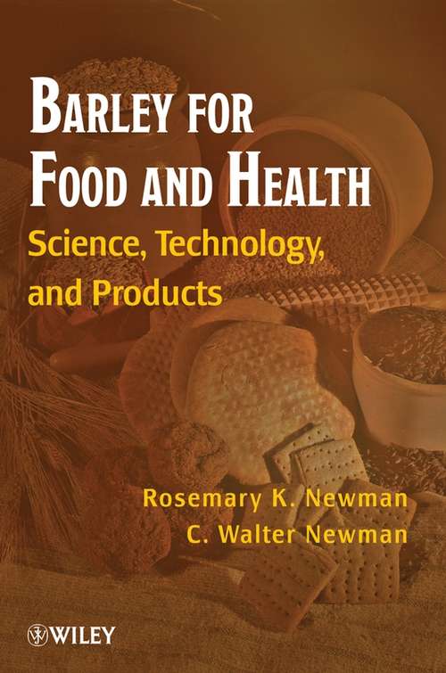 Book cover of Barley for Food and Health: Science, Technology, and Products