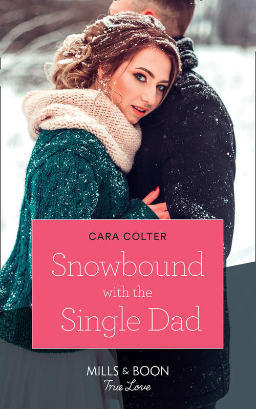 Book cover of Snowbound With The Single Dad: Ceo's Marriage Miracle Snowbound With The Single Dad Best Man For The Wedding Planner His Pregnant Christmas Princess (ePub edition) (Mills And Boon True Love Ser.)