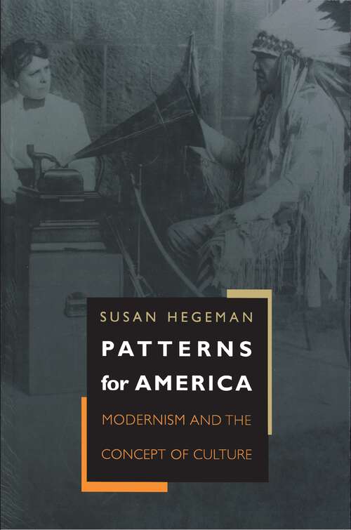 Book cover of Patterns for America: Modernism and the Concept of Culture