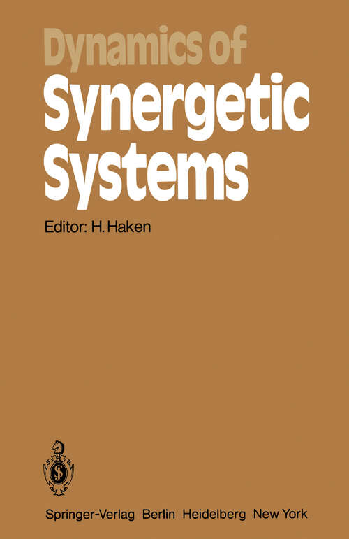 Book cover of Dynamics of Synergetic Systems: Proceedings of the International Symposium on Synergetics, Bielefeld, Fed. Rep. of Germany, September 24–29, 1979 (1980) (Springer Series in Synergetics #6)