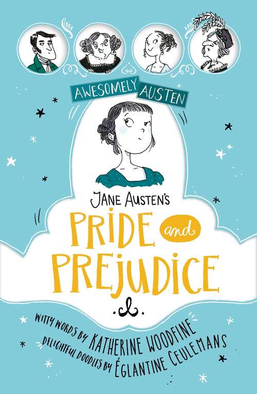 Book cover of Jane Austen's Pride and Prejudice: Jane Austen's Pride And Prejudice (Awesomely Austen - Illustrated and Retold)
