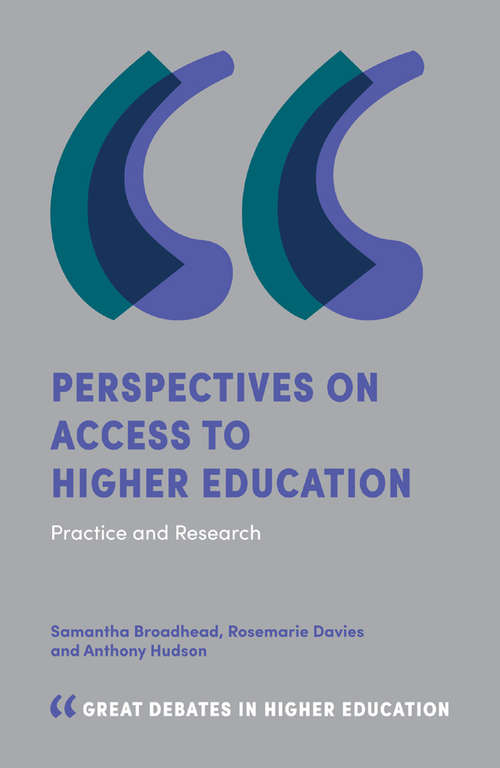 Book cover of Perspectives on Access to Higher Education: Practice and Research (Great Debates in Higher Education)