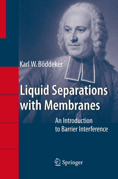 Book cover of Liquid Separations with Membranes: An Introduction to Barrier Interference (2008)