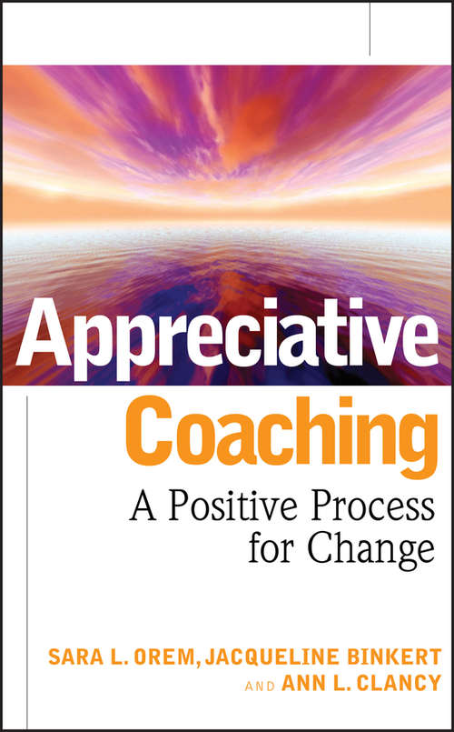 Book cover of Appreciative Coaching: A Positive Process for Change