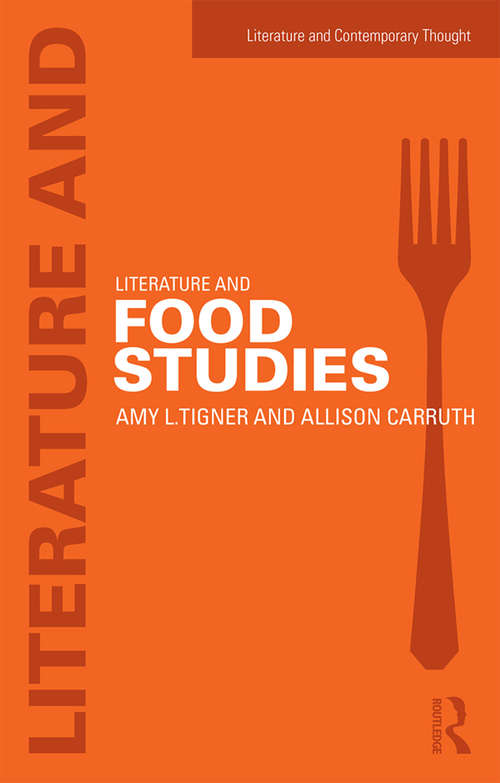Book cover of Literature and Food Studies (Literature and Contemporary Thought)