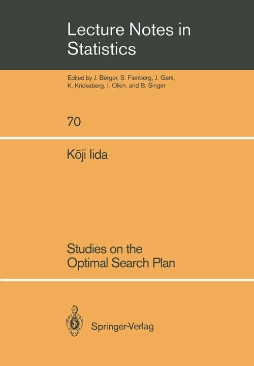 Book cover of Studies on the Optimal Search Plan (1992) (Lecture Notes in Statistics #70)