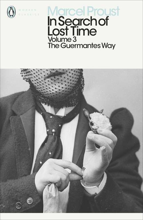 Book cover of In Search of Lost Time: The Guermantes Way (Penguin Modern Classics: Vol. 3)