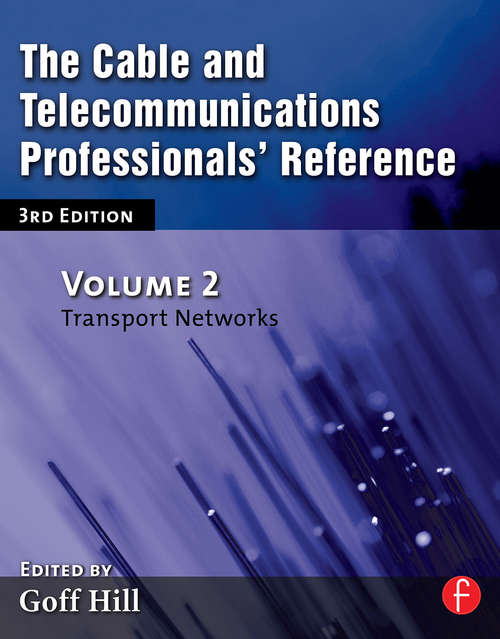Book cover of The Cable and Telecommunications Professionals' Reference: Transport Networks (3) (Telecommunications Engineer's Reference Book Ser.)