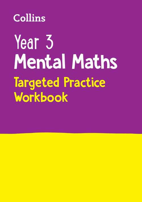 Book cover of Year 3 Mental Maths Targeted Practice Workbook: Ideal For Use At Home