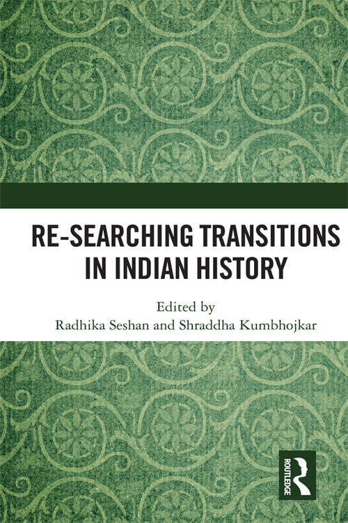 Book cover of Re-searching Transitions in Indian History