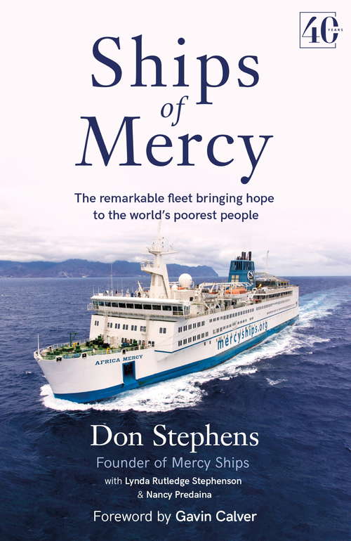 Book cover of Ships of Mercy: The remarkable fleet bringing hope to the world’s poorest people